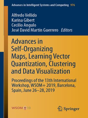 cover image of Advances in Self-Organizing Maps, Learning Vector Quantization, Clustering and Data Visualization
